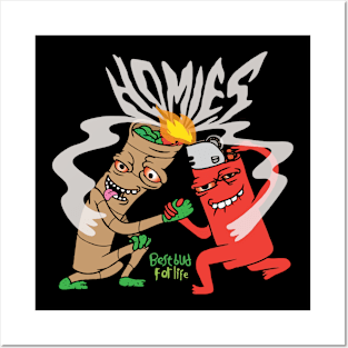 Homies, Best Bud For Life Posters and Art